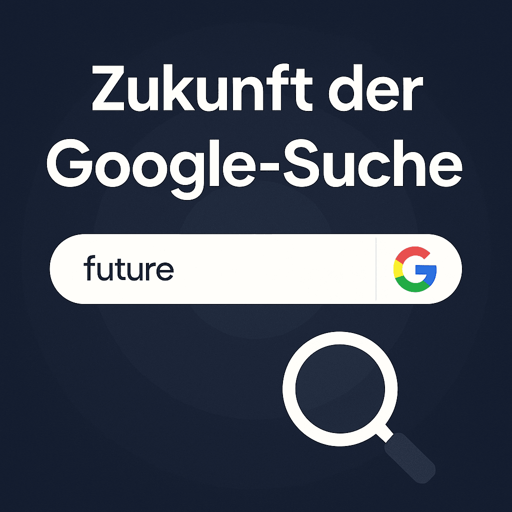 Zukunft der Google-Suche