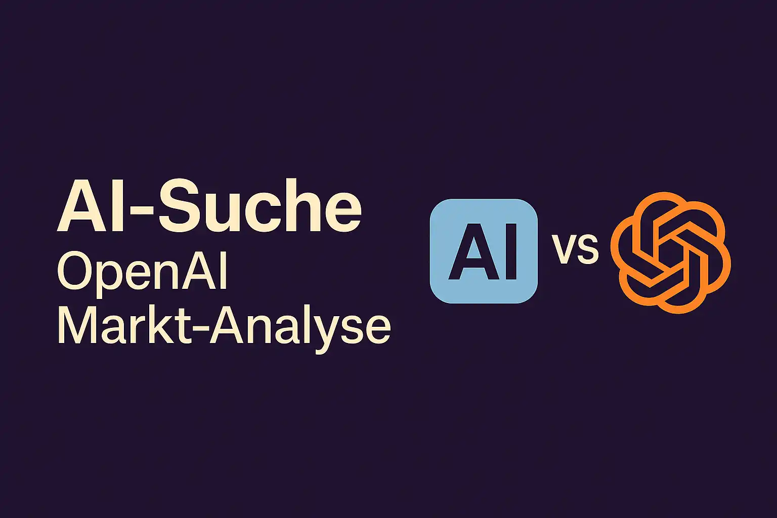 AI-Suche neu gedacht: Wie OpenAI Googles Spielregeln verändert