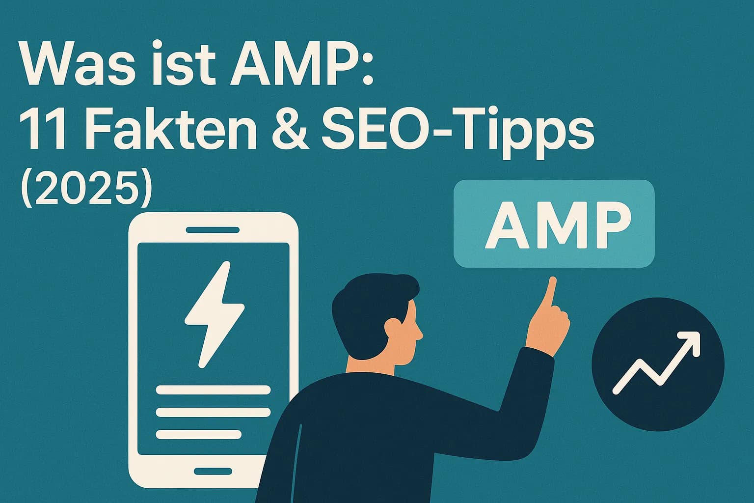 Was ist AMP: 11 Fakten & SEO-Tipps (2025)